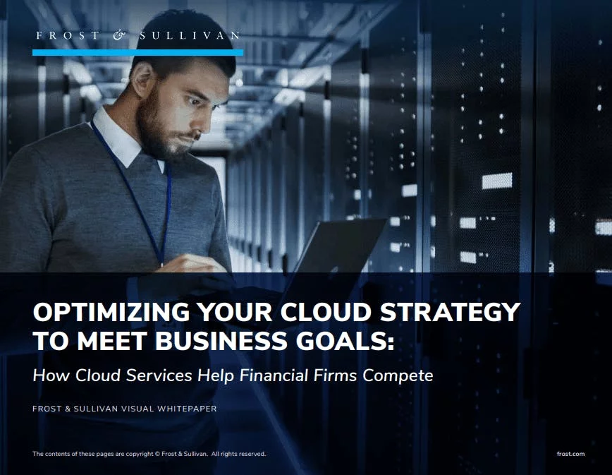 Optimizing your cloud strategy to meet business goals: How cloud services help financial firms compete