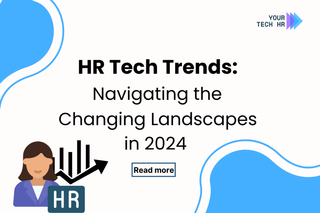 HR-Tech-Trends-Navigating-the-Changing-Landscapes-in-2024-by-Yourtech-HR