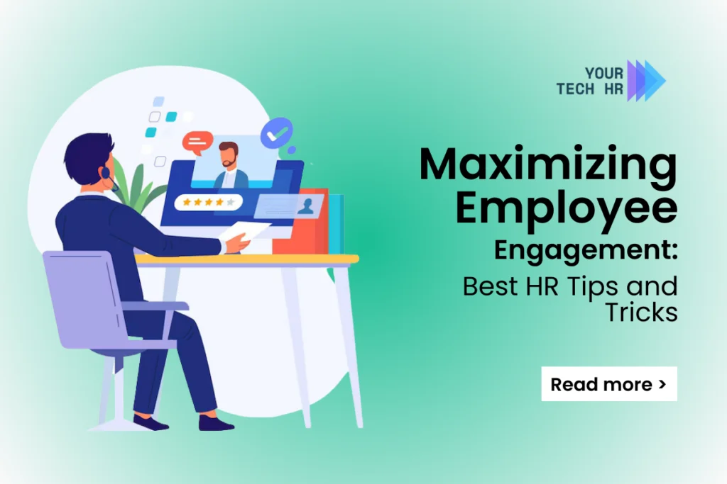 Unlock the secrets to a motivated, productive workforce: Maximize Employee Engagement with Proven Tips and Tricks Maximizing-Employee-Engagement-Best-HR-Tips-and-Tricks-by-YourTech-HR