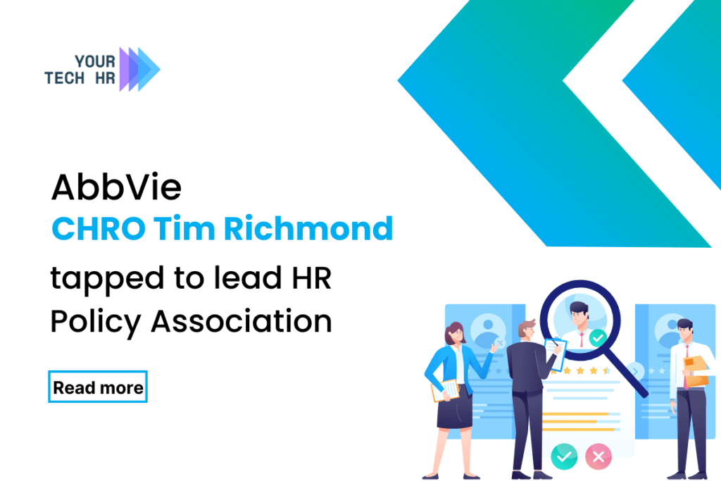 Tim-Richmond-AbbVies-CHRO-to-Chair-HR-Policy-Association-Boar-by-Your-TechHR