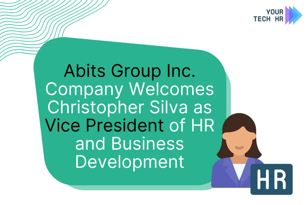 Abits-Group-Inc.-Appoints-Christopher-Silva-as-VP-of-HR-and-Business-Development-by-Your-TechHR