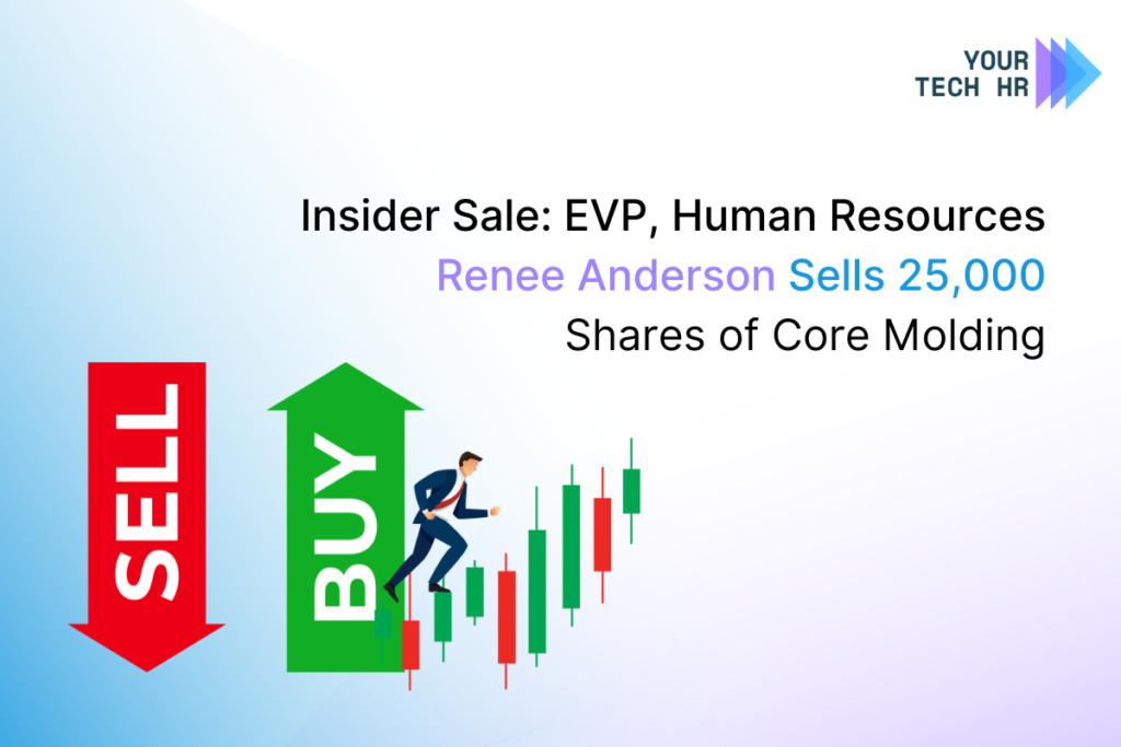 Core-Molding-Technologies-EVP-Renee-Anderson-Sells-Major-Stake-by-Your-Tech-HR