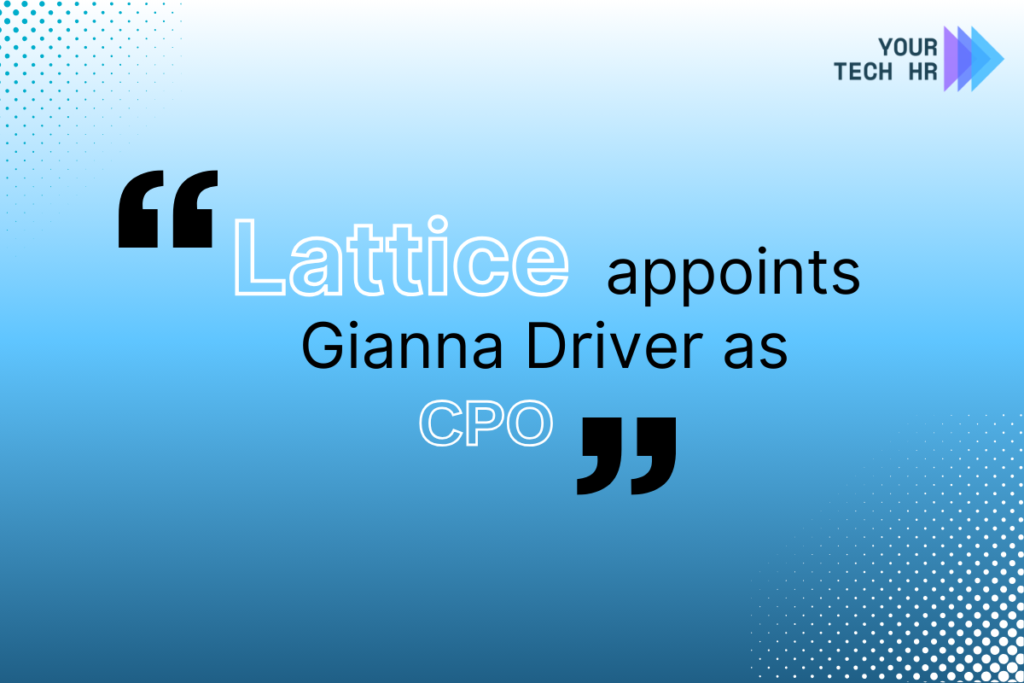 Lattice-Appoints-Gianna-Driver-as-Chief-People-Officer-by-Your-Tech-HR