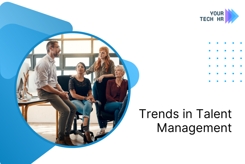 alent Management Trends in Human Resource by Your Tech HR