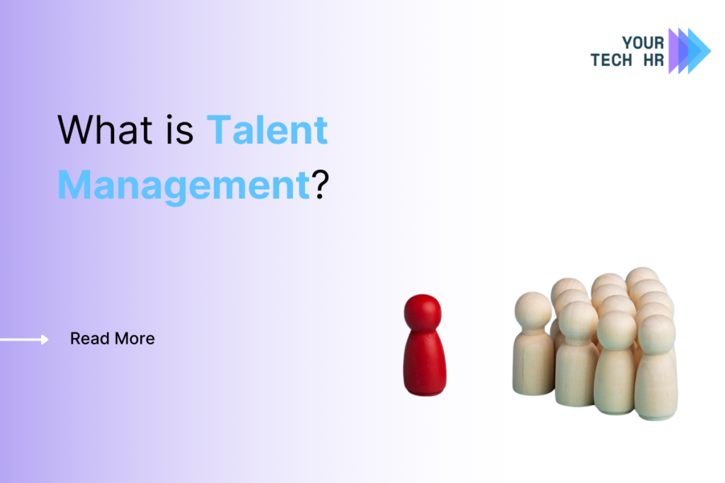 What is Talent Management? Your TechHR