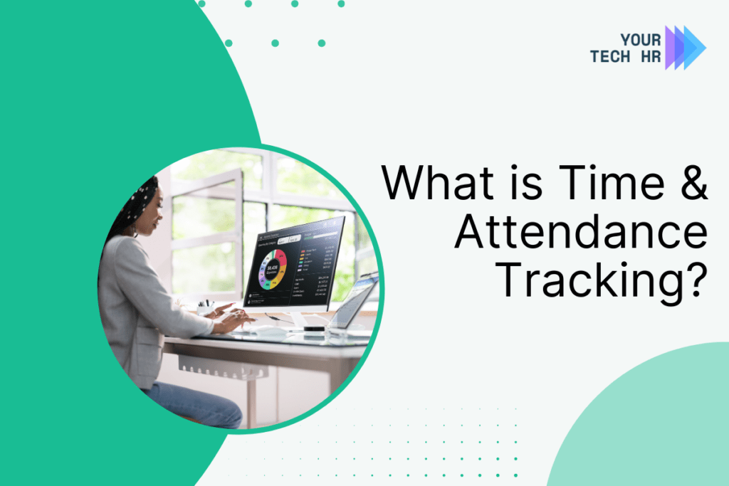 What-is-Time-and-Attendance-Tracking-by-Your-Tech-HR