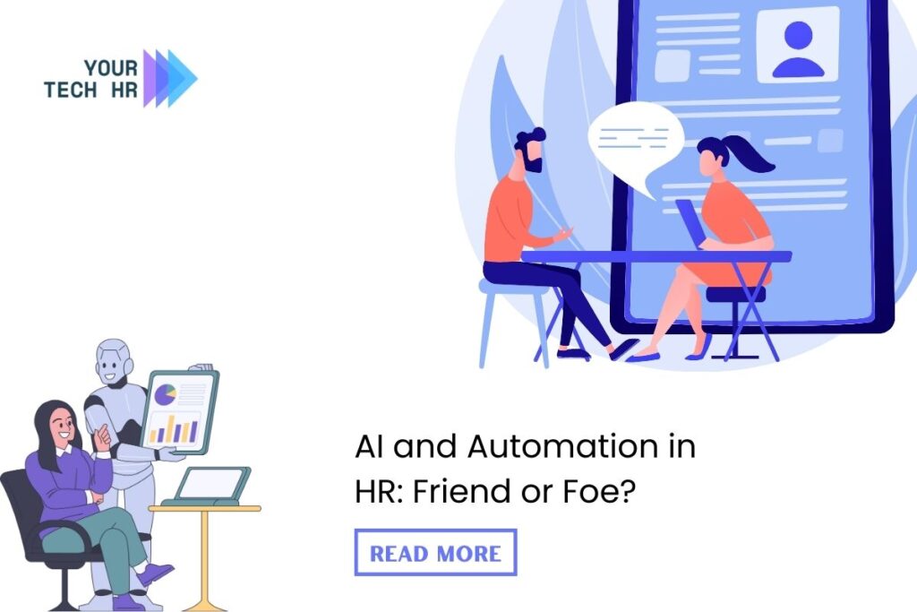 AI and Automation in HR: Friend or Foe By Your Tech HR