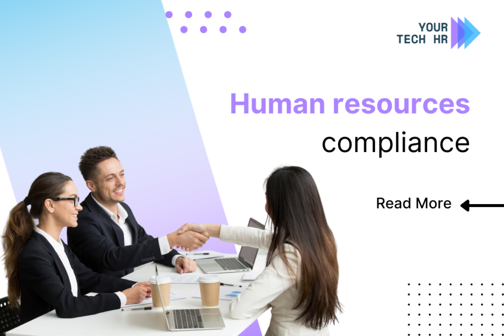 HR Compliance: A Comprehensive Guide By Your Tech HR