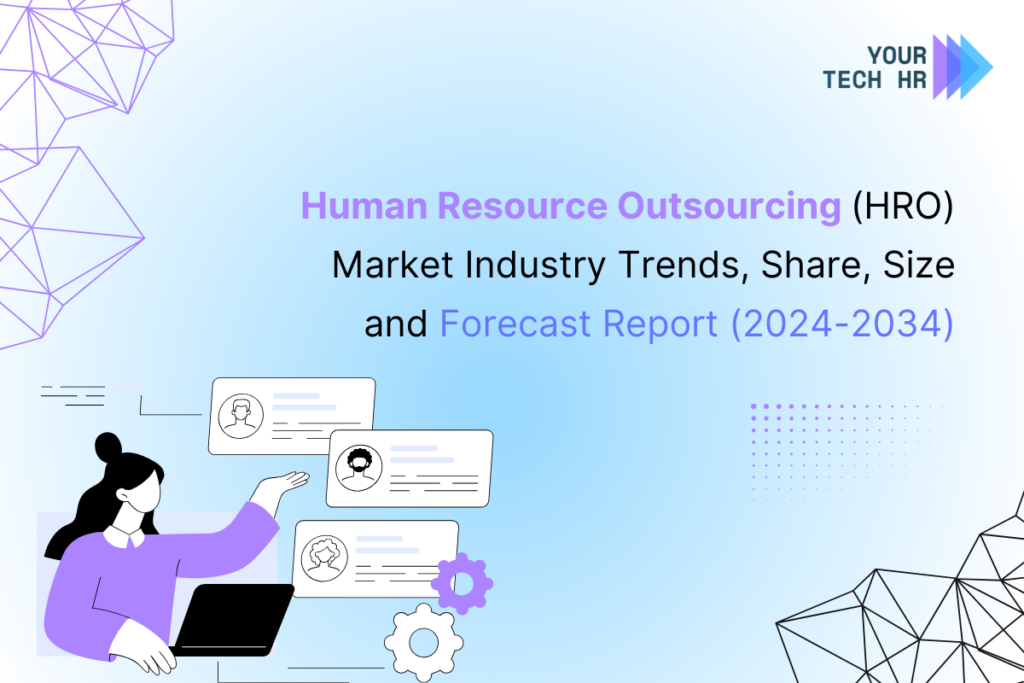 Human Resource Outsourcing (HRO) the Future of Workforce Management By Your Tech HR