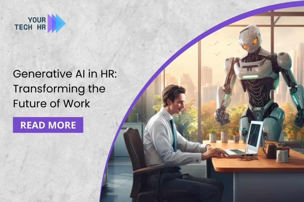 Generative AI in HR: Revolutionising Workforce Management by Your Tech HR