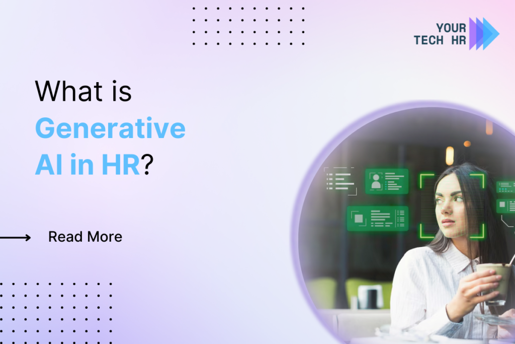 Generative AI in HR: Revolutionising the Future of Work by Your Tech HR