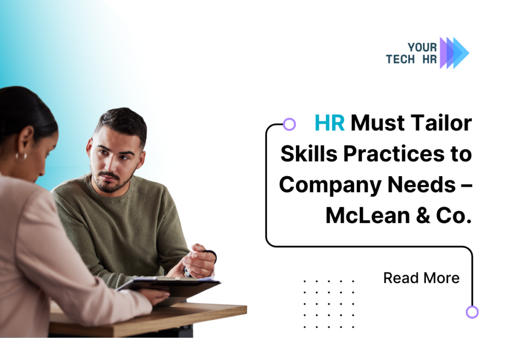 HR Must Adapt Skills Practices to Unique Organizational Needs